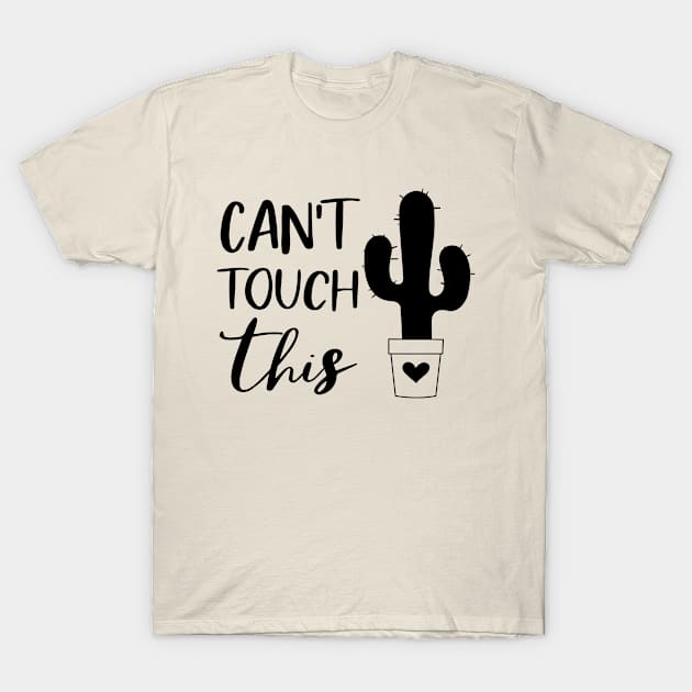 Can't Touch This T-Shirt by CANVAZSHOP